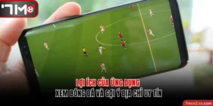 Lợi Ích Của Ứng Dụng Xem Bóng Đá Và Gợi Ý Địa Chỉ Uy Tín