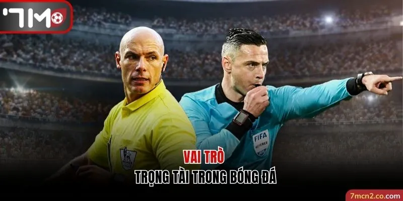 Các thông tin mới nhất về vai trò trọng tài trong bóng đá